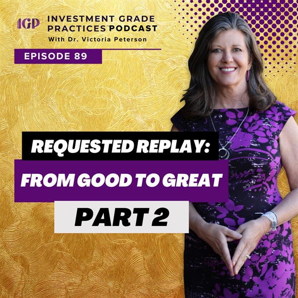 Episode 89 – Requested Replay: From Good to Great, Part 2
