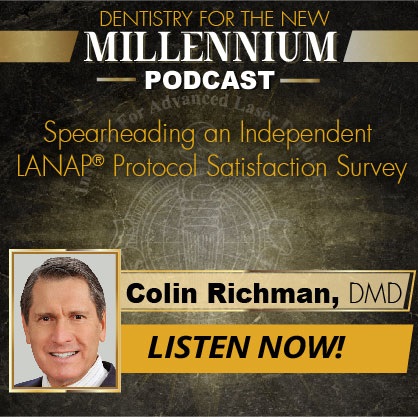 Spearheading an Independent LANAP® Protocol Satisfaction Survey
