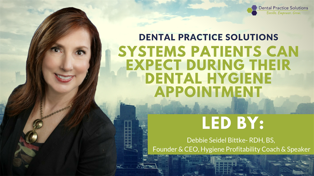 Systems Patients Can Expect During Their Dental Hygiene Appointment