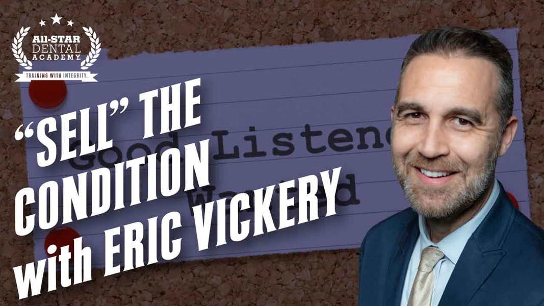 “Sell” the Condition with Eric Vickery