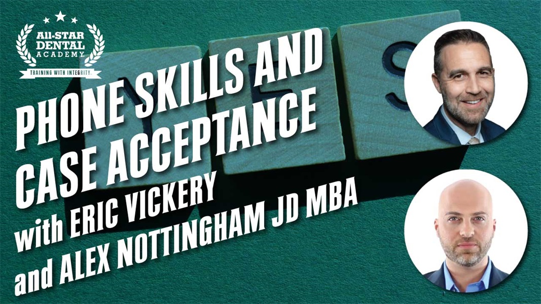 Phone Skills and Case Acceptance with Eric Vickery