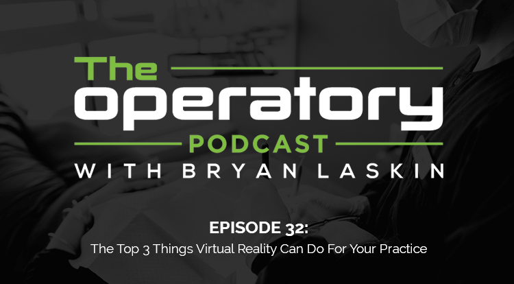 Episode 32: The Top 3 Things Virtual Reality Can Do For Your Practice