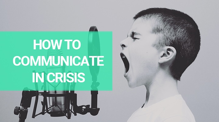 How to Communicate in Crisis