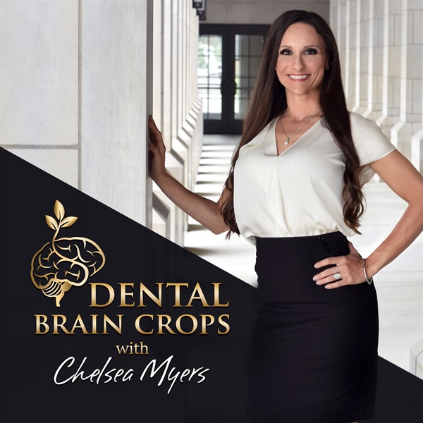 Dental Brain Crops with Chelsea Myers