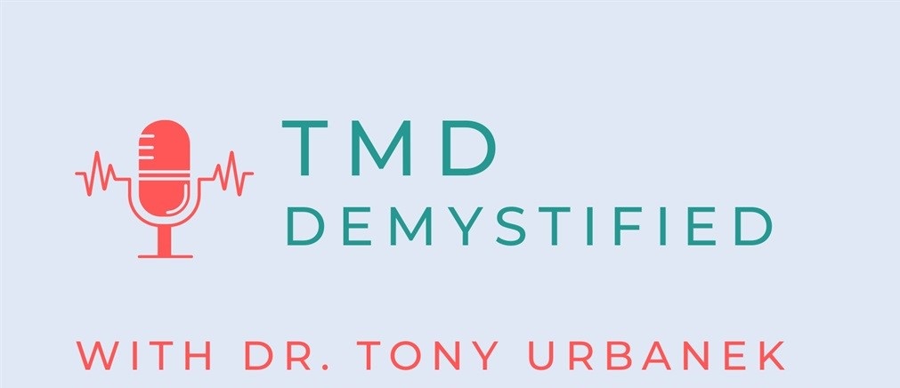 TMD Demystified- Episode 177: "TMD/TMJ Disrupter Versus the Status Quo”
