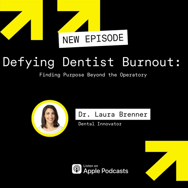 Defying Dentist Burnout: Finding Purpose Beyond the Operatory