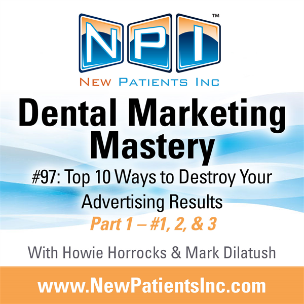 Top 10 Ways to Destroy Your Advertising Results (#1, 2, & 3)